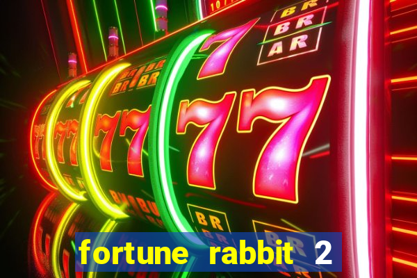 fortune rabbit 2 demo gr谩tis