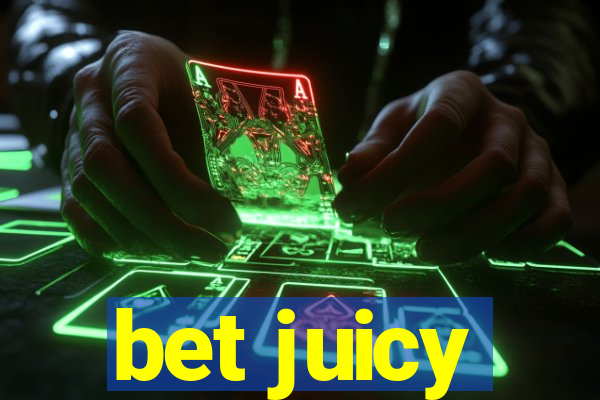 bet juicy