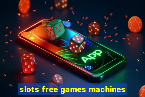 slots free games machines