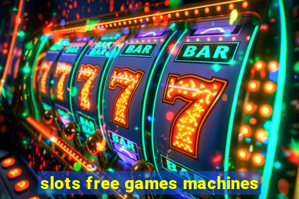 slots free games machines