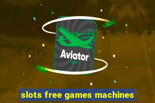 slots free games machines