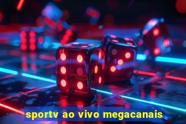 sportv ao vivo megacanais