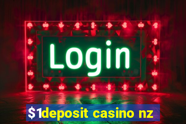 $1deposit casino nz