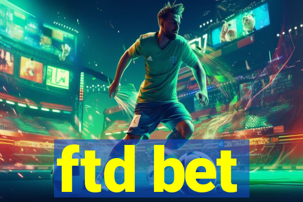 ftd bet