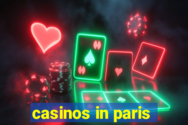 casinos in paris