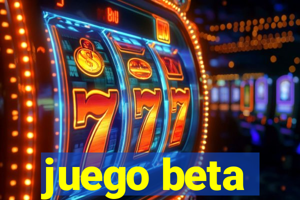 juego beta