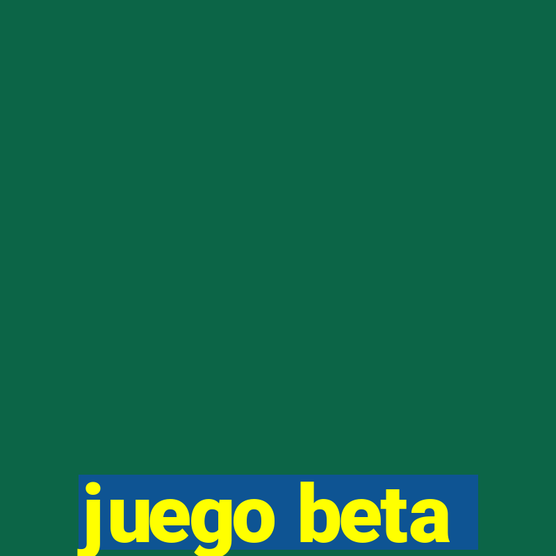 juego beta