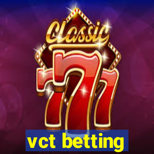 vct betting