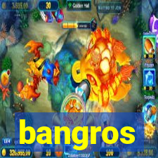 bangros