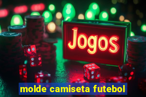 molde camiseta futebol