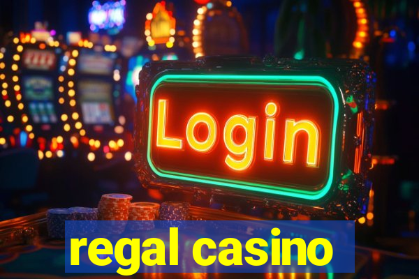 regal casino