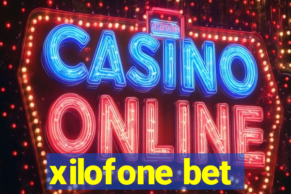 xilofone bet