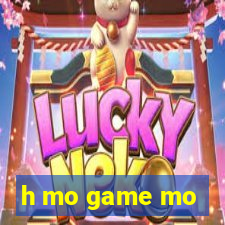 h mo game mo