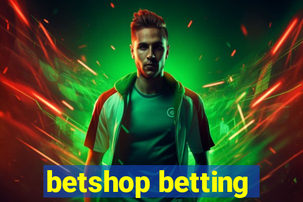 betshop betting