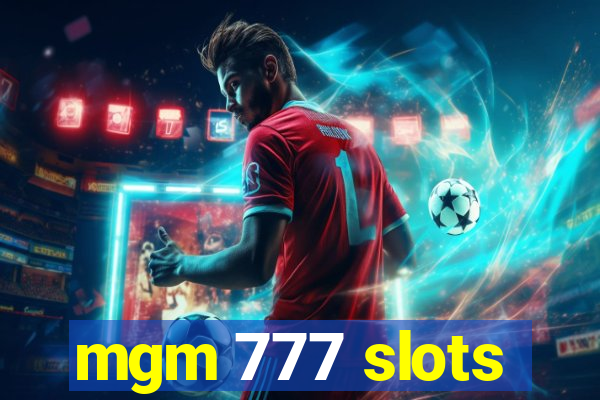 mgm 777 slots