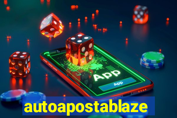 autoapostablaze