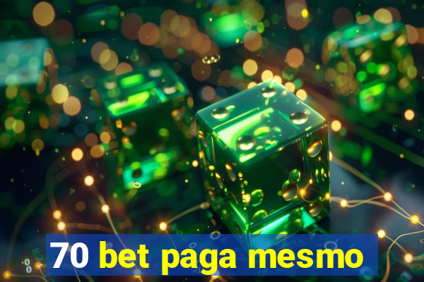 70 bet paga mesmo