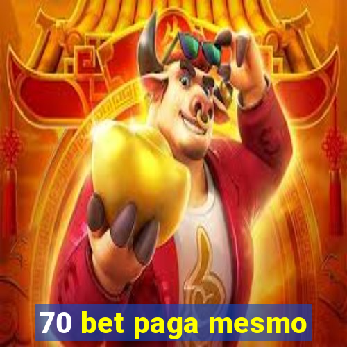 70 bet paga mesmo