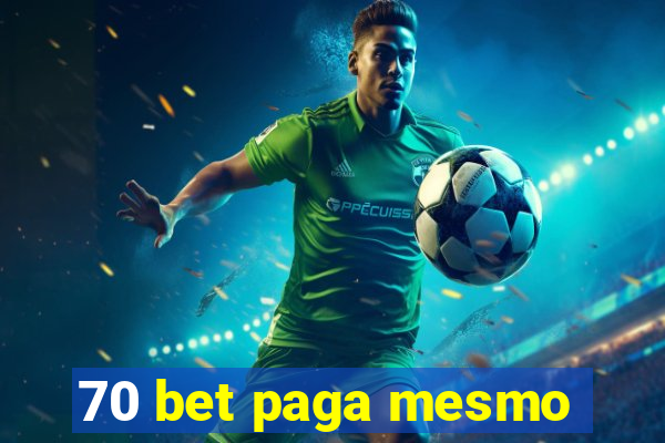 70 bet paga mesmo