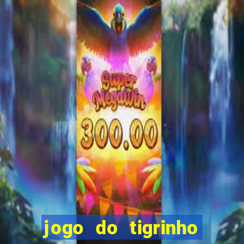 jogo do tigrinho fortune 777