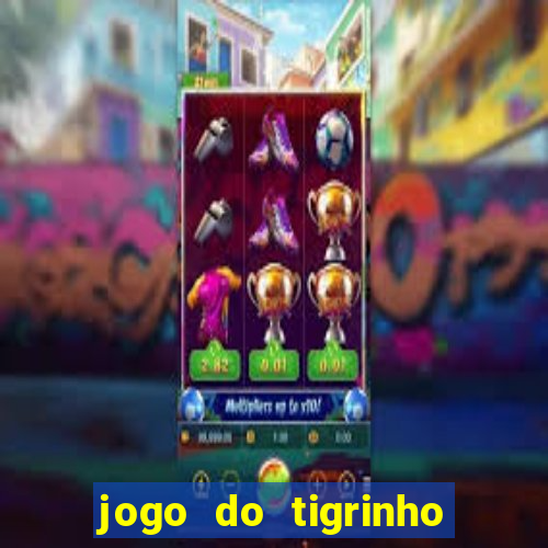 jogo do tigrinho fortune 777