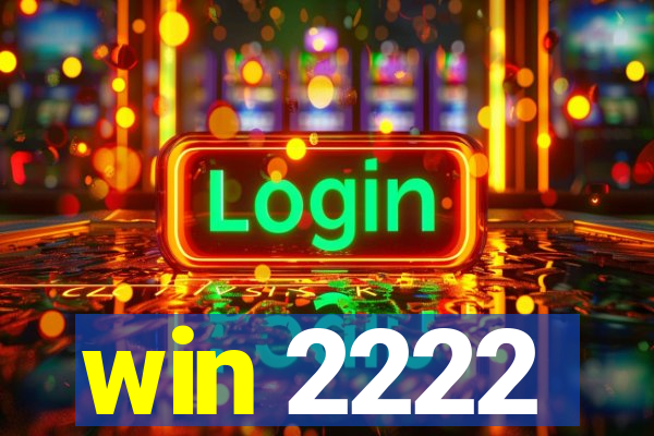 win 2222