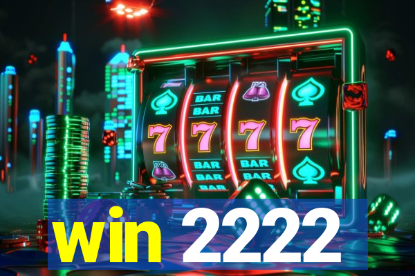 win 2222