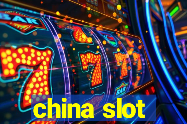 china slot