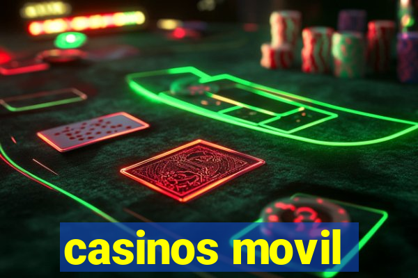 casinos movil