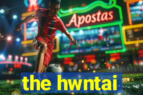 the hwntai