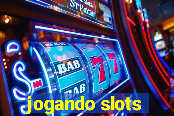 jogando slots