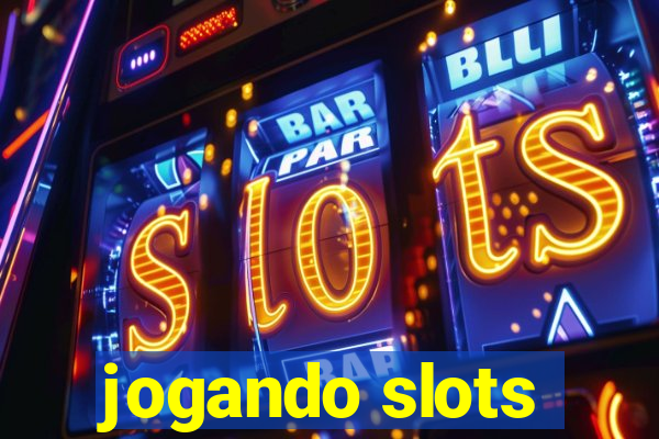 jogando slots