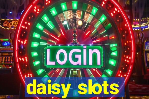 daisy slots