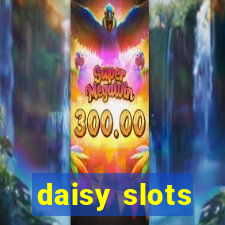 daisy slots