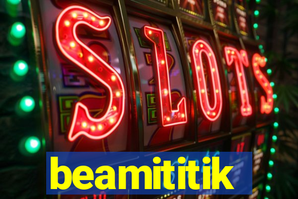 beamititik