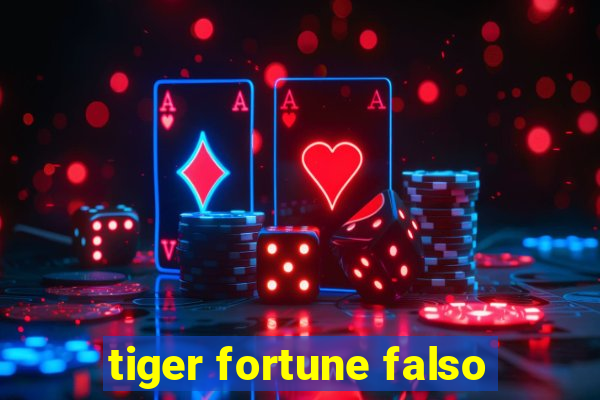 tiger fortune falso