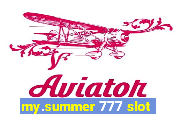 my.summer 777 slot