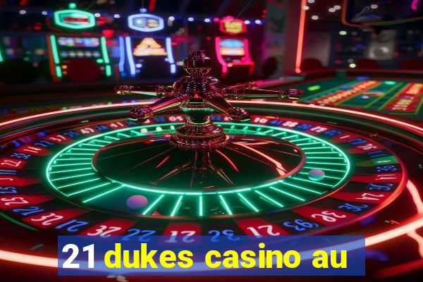 21 dukes casino au