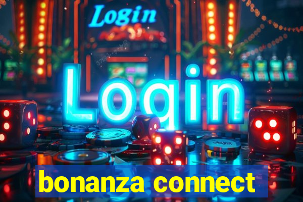 bonanza connect