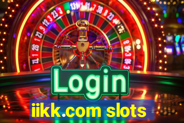 iikk.com slots