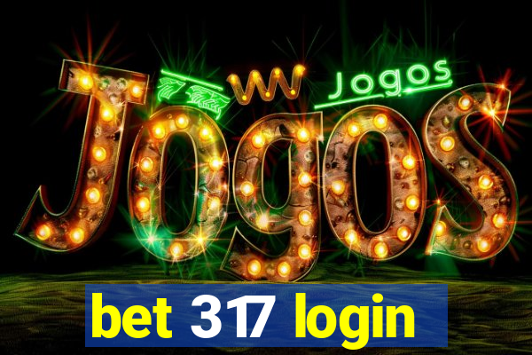 bet 317 login