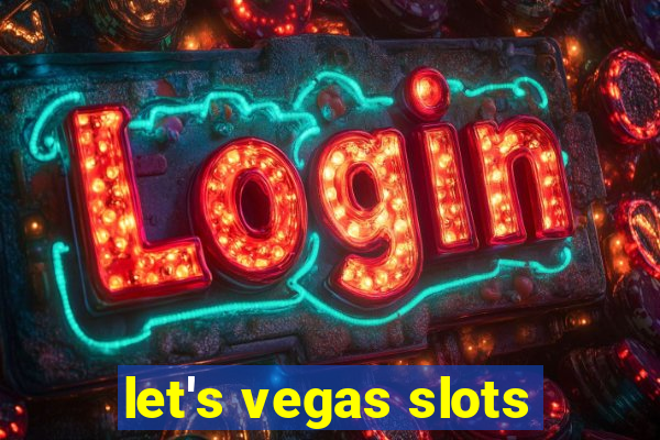 let's vegas slots