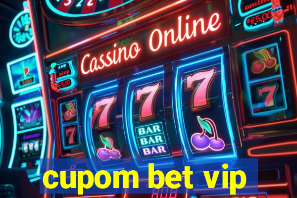 cupom bet vip