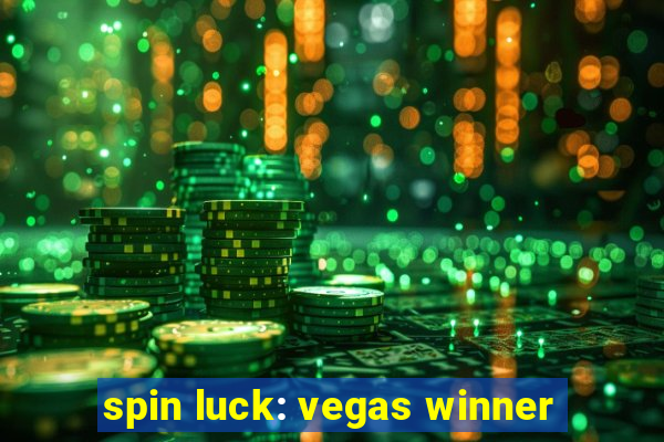 spin luck: vegas winner