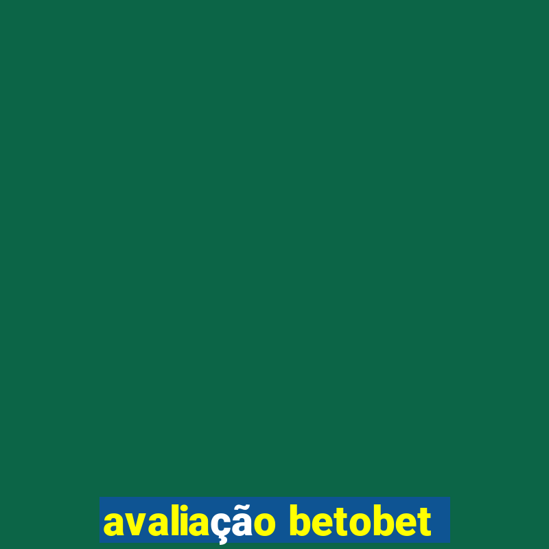 avaliação betobet