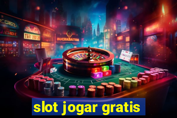 slot jogar gratis