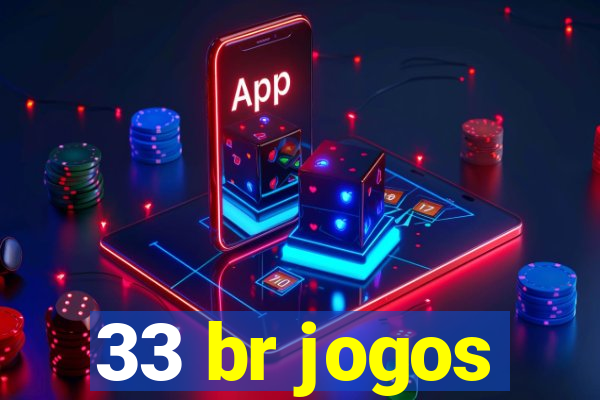 33 br jogos