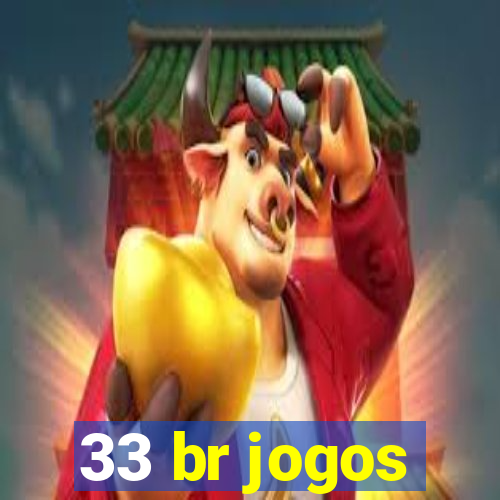 33 br jogos