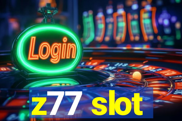 z77 slot