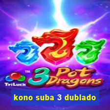 kono suba 3 dublado